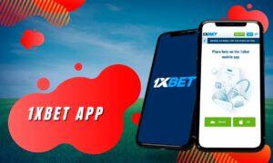 1xbet app for the gamblers